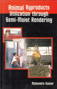 Animal Byproducts Utilization through semi -Moist Rendering