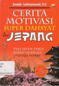 Cerita Motivasi Super Dahsyat dari Jepang