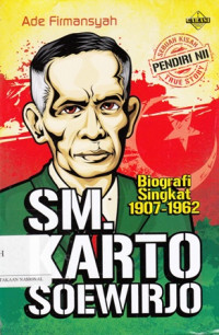 SM. Kartosoewirjo : Biografi Singkat 1907-1962