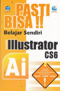 Pasti bisa!! belajar sendiri adobe illustrator cs6