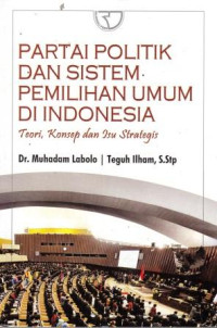 Partai Politik Dan Sistem Pemilahan Umum Di Indonesia