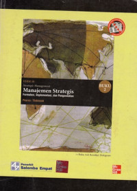 Strategic Management Manajemen strategis: Formulasi, Implementasi, dan Pengadilan Buku 2