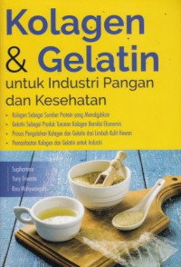 Kolagen Dan Gelatin Untuk Industri Pangan Dan Kesehatan