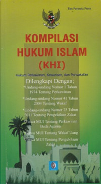 Kompilasi hukum islam :Hukum perkawinan,kewarisan, perwakafan