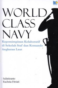 Wolrd Class Navy : Kepemimpinan Kolaboratif di sekolah Staf dan Komando Angkatan Laut