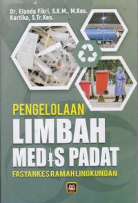 Pengelolaan Limbah Medis Padat: Fasyankes Ramah Lingkungan