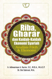 Riba, Gharar dan Kaidah-Kaidah Ekonomi Syariah: Analisis Fikih & Ekonomi