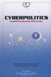 Cyberpolitics Perspektif Baru Memahami Politik Era Siber