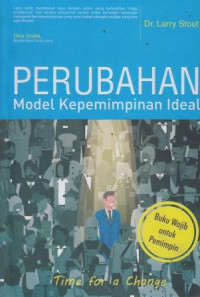 Perubahan Model Kepemimpinan Ideal Time For A Change