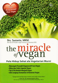 The Miracle of Vegan : Pola Hidup Sehat ala Vegetarian Murni