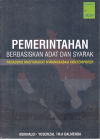 Pemerintahan Berbasiskan Adat Dan Syarak : Paradoks Masyarakat Minangtkabau Kontemporer