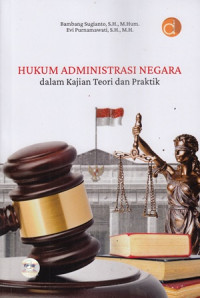 Hukum Administrasi Negara dalam Kajian Teori dan Praktik