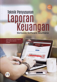 Teknik Penyusunan Laporan Keuangan : Berbasis Software Akuntansi