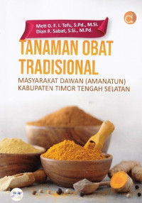 Tanaman Obat Tradisional : Masyarakat Dawan (Amanatun) Kabupaten Timor Tengah Selatan