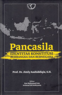 Pancasila : Identitas Konstitusi Berbangsa Dan Bernegara