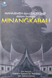 Manajemen dan Leadership dalam Budaya Minangkabau