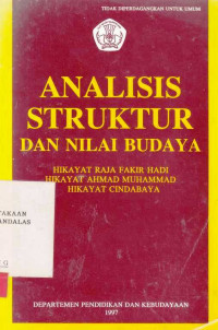 Analisis Struktur dan Nilai Budaya : Hikayat Raja Fakir Hadi Hikayat Ahmad Muhammad Hikayat Cindabaya