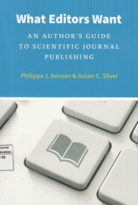 What Editors Want : An Author's Guide to Scientific Journal Publishing