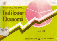 Buletin Statistik Bulanan Mounthly Statistical Bulletin Indikator Ekonomi Economic Indicators April 1992