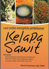 Cara Cerdas Mengelola Perkebunan Kelapa Sawit