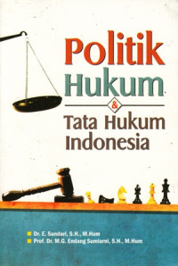 Politik Hukum dan Tata Hukum Indonesia