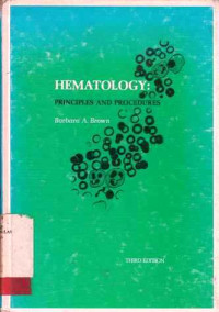 Hematology : Principles And Procedures