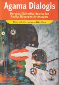 Agama Dialogis:Merenda Dialekta Idealita dan Realita Hubungan Antaragama