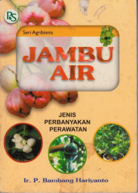 Jambu Air : Jenis Perbanyakan perawatan