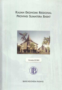 Kajian Ekonomi Regional Provinsi Sumatera Barat Triwulan III/2003