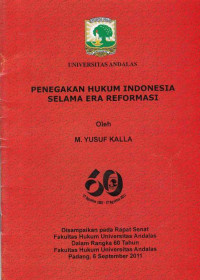 Penegakan Hukum Indonesia Selama Era Reformasi