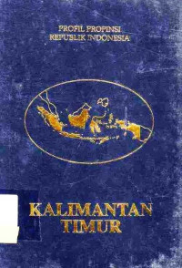 Profil Propinsi Republik Indonesia Kalimantan Timur