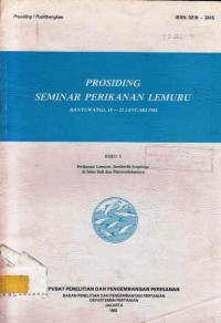 Prosiding Seminar Perikanan Lemuru Banyuwangi, 18-21 Januari 1982 Buku I