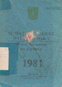 Sumatera Barat dalam Angka West Sumatra in Figures 1981