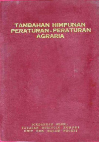 Tambahan Himpunan Peraturan- Peraturan Agraria