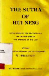 THE SUTRA of Hui Neng   Sutra Spoken By The 6 Th Patriarch on The High Seat of The Treasure of The Law