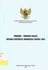 Undang- Undang Dasar Negarga Republik Indonesia Tahun 1945