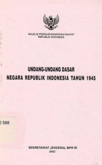 Undang- Undang Dasar Negara Republik Indonesia Tahun 1945