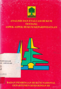 Analisis dan Evaluasi Hukum tentang Aspek-Aspek Hukum Kepariwisataan / Badan Pembinaan Hukum Nasional