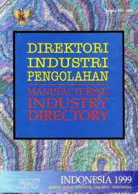 Direktori Industri Pengolahan/Manufacturing Industry Directory