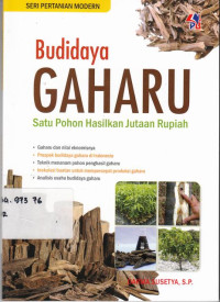 Budi Daya Gaharu Satu Pohon Hasilkan Jutaan Rupiah