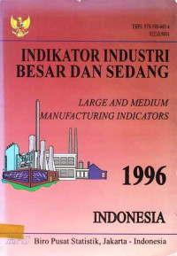 Indikator Industri Besar dan Sedang, Large and Medium Manufacturing Indicators 1996