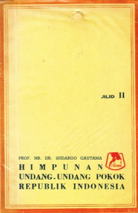 Himpunan Undang- Undang Pokok Republik Indonesia