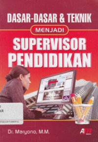 Dasar-dasar dan teknik menjadi supervisor pendidikan