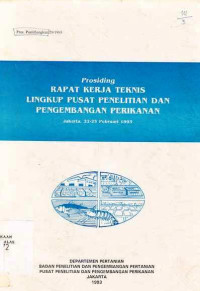 Prosiding Rapat kerja Teknis Lingkup Pusat Penelitian dan Pengembangan Perikanan