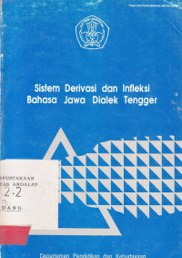 Sistem Derivasi Dan Infleksi Bahasa Jawa Dialek Tengger / PPBSI