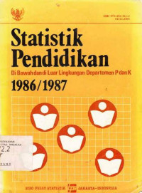 Statistik Pendidikan Di Bawah dan Di Luar Lingkungan Departemen P dan K 1986/1987