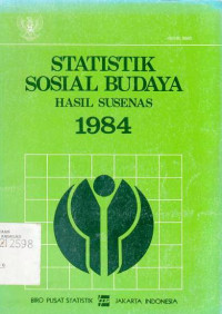 Statistik Sosial Budaya Hasil Susenas 1984