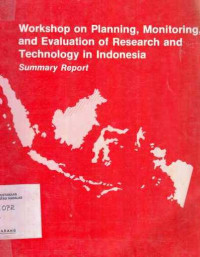 Workshop on Planning, Monitoring, and Evaluation of Research and Technology in Indonesia Summary Report